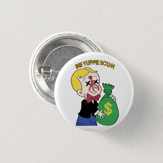 Die Yuppie Scum pinback pin Ronde Button 3,2 Cm (Voorkant /achterkant)