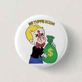 Die Yuppie Scum pinback pin Ronde Button 3,2 Cm (Voorkant)