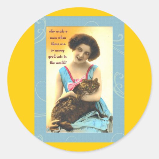 die zo veel goede katten nodig hebben om een man t ronde sticker (Voorkant)
