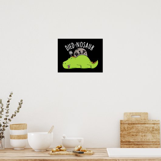 Died-nosaur Grappige Dinosaurus Puns Donker BG Poster (Keuken)