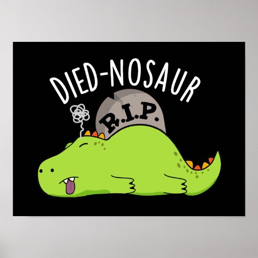 Died-nosaur Grappige Dinosaurus Puns Donker BG Poster (Voorkant)