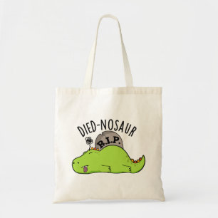 Died-nosaur Grappige Dinosaurus Puns Tote Bag