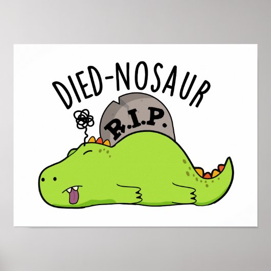 Died-nosaur Grappige Dinosaurus Woordgrapjes Poster (Voorkant)