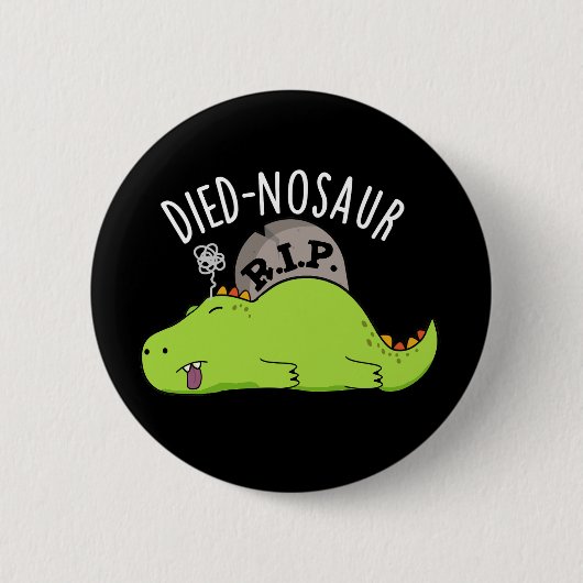 Died-nosaurus Grappige Dinosaurus Woordgrapjes Don Ronde Button 5,7 Cm (Voorkant)