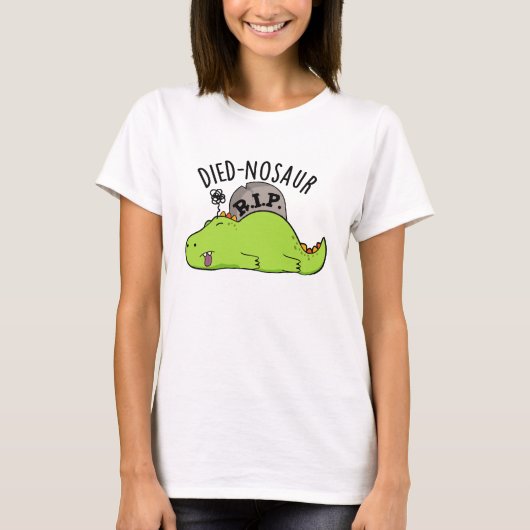 Died-nosaurus Grappige Dinosaurus Woordspelingen T-shirt (Voorkant)
