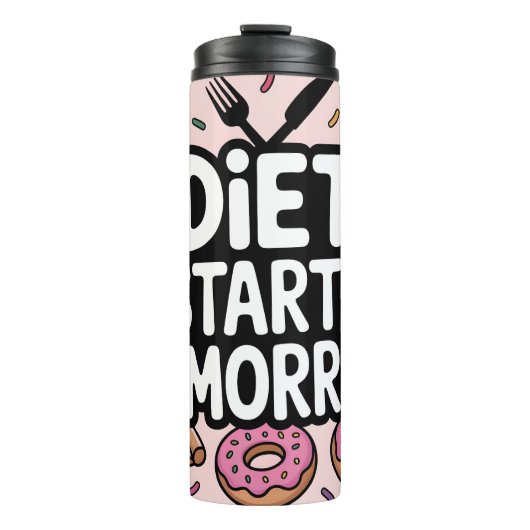 Dieet begint morgen omringd door eten thermosbeker (Voorkant)