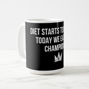 Dieet Begint Morgen - Vandaag Eten We Als Kampioen Koffiemok