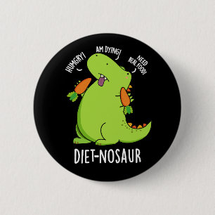 Dieet-nosaurus Grappige Dinosaurus Woordgrapjes Do Ronde Button 5,7 Cm