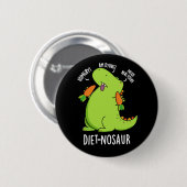 Dieet-nosaurus Grappige Dinosaurus Woordgrapjes Do Ronde Button 5,7 Cm (Voorkant /achterkant)