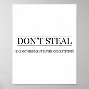Diefstal is fout - De overheid haat de concurrenti Poster
