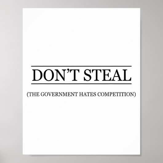 Diefstal is fout - De overheid haat de concurrenti Poster (Voorkant)