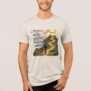 Diegenen Die Op het Pad Blijven Inspiratie T-shirt