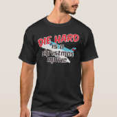 Diehard is a Christmas movie 629 T-shirt (Voorkant)