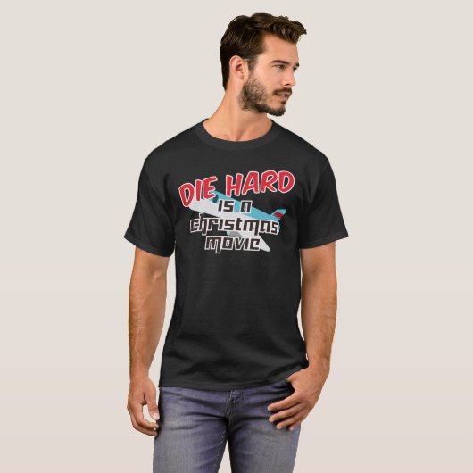 Diehard is a Christmas movie 629 T-shirt (Voorkant volledig)