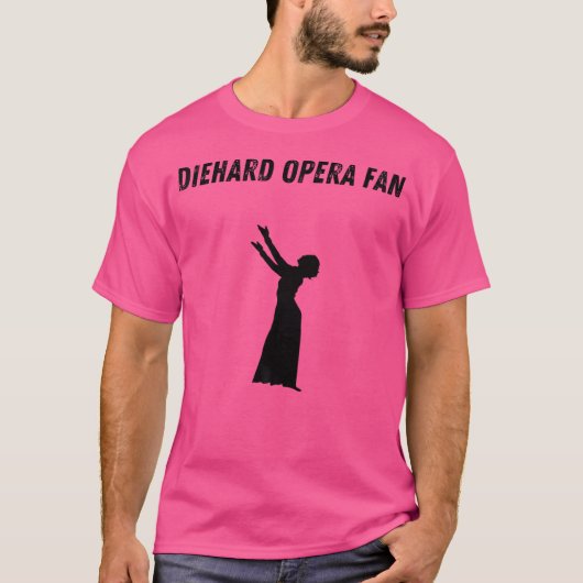 Diehard Opera Fan T-shirt (Voorkant)