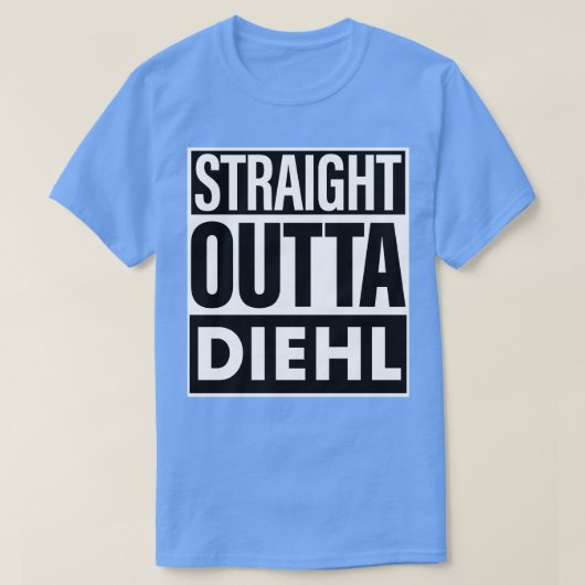 Diehl Naam Straight Outta Diehl T-shirt (Design voorkant)