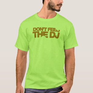 Dien de DJ niet aan - Muziekschijf Jockey DJing vi T-shirt