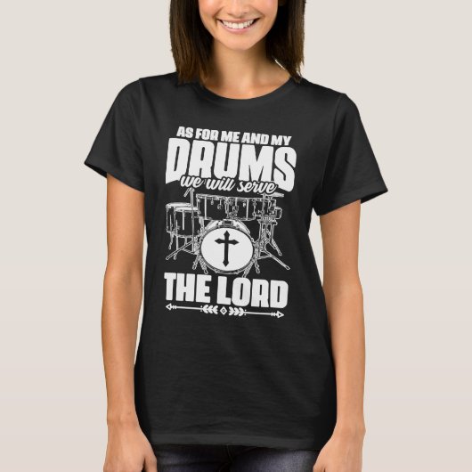 Dien de Heer Jezus Drummen Percussie Christelijk T-shirt (Voorkant)
