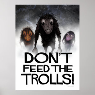 Dien de Trolls niet aan! Funny Internet Meme Poster