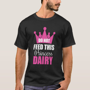 Dien deze prinses Dairy Dairy Allergy Girl niet T-shirt