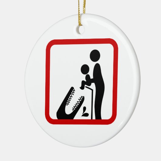 Dien geen Baby aan de Krokodildierentuin. Keramisch Ornament (Links)