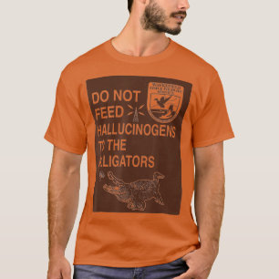 Dien geen hallucinogenen aan de alligators Hippie T-shirt