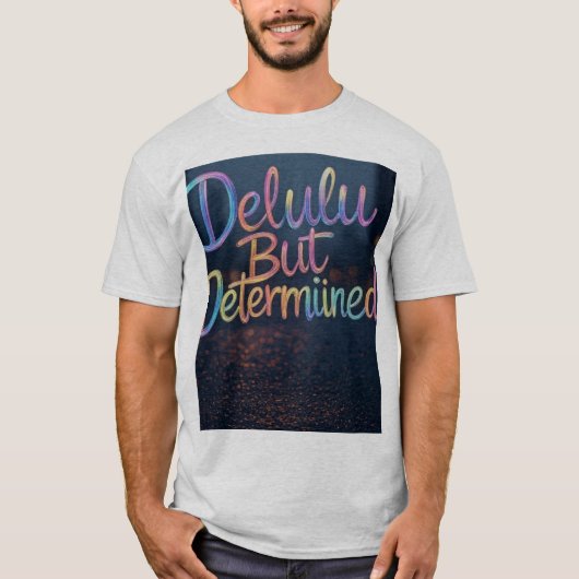 "Diep Delulu, wild vastberaden" T-shirt (Voorkant)