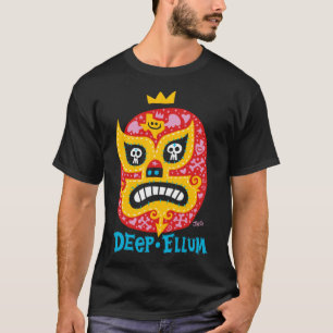 Diep Ellum Luchador! T-shirt