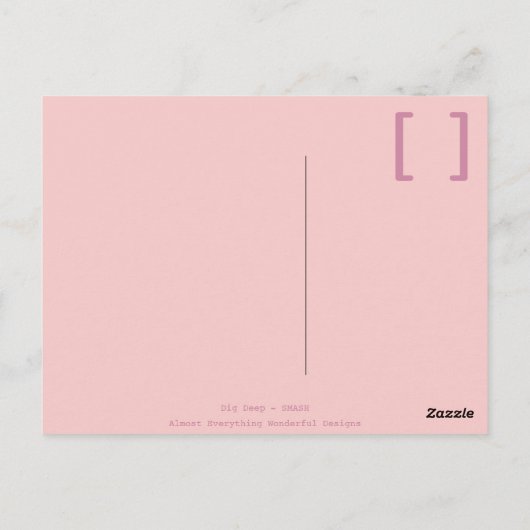 Diep graven // SMASH Briefkaart (Achterkant)