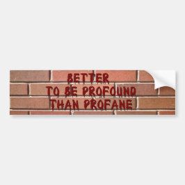 Diep Profaan (wetpaint) Bumpersticker
