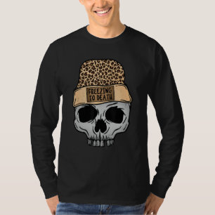 Diepvriezen Tot Dood Luipaardschedel Grappig Skele T-shirt