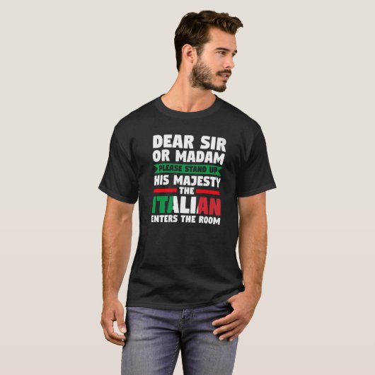 dierbare meneer of madam stand Italiaans Italië It T-shirt (Voorkant volledig)