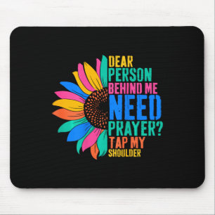 Dierbare persoon achter mij moet gebed tikken mijn muismat
