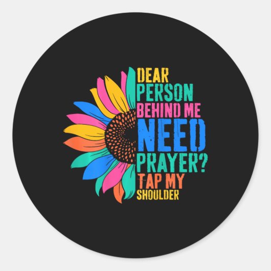 Dierbare persoon achter mij moet gebed tikken mijn ronde sticker (Voorkant)