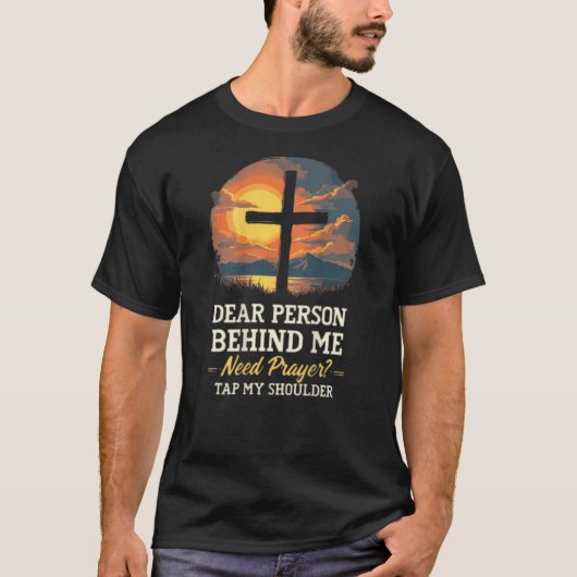 Dierbare persoon achter mij moet gebed tikken mijn t-shirt (Voorkant)