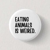 Dieren eten is veganistisch ronde button 3,2 cm (Voorkant)