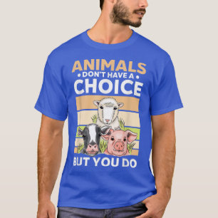 Dieren geen keuzevrijheid Eiwitten Vegetarian Vega T-shirt