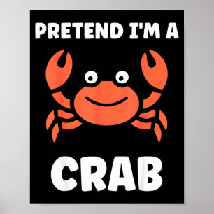 Dieren Grappige Krabben Citaat Doe alsof ik een kr Poster