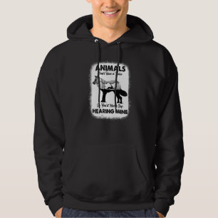 Dieren hebben geen stem dus je houdt hem nooit teg hoodie