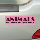 Dieren omdat mensen opslokken bumpersticker (Op auto)
