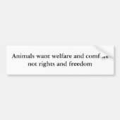 Dieren willen welzijn bumpersticker (Voorkant)