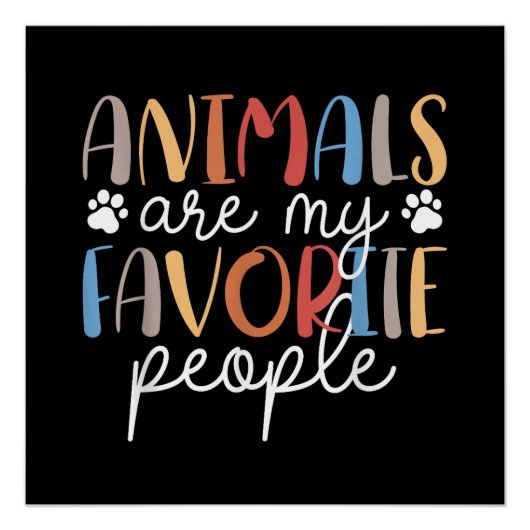 Dieren Zijn Mijn Favoriete Mensen Grappig Dierenli Perfect Poster (Voorkant)