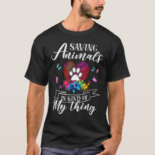 Dierenarts die dieren redt is een beetje mijn ding t-shirt