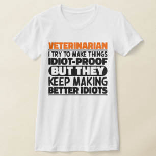 Dierenarts Ik probeer dingen grappig te maken T-shirt
