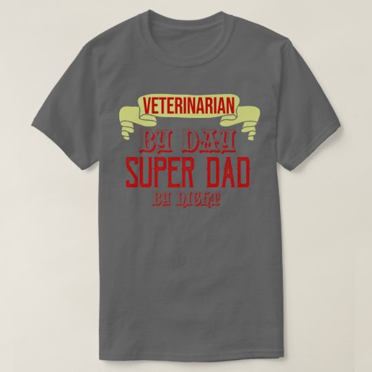 Dierenarts overdag, super vader bij nachtberoep t-shirt (Design voorkant)