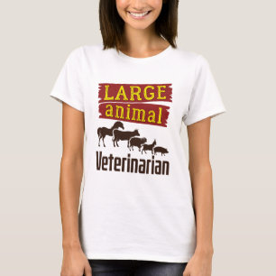 Dierenarts voor Grote Dieren T-shirt