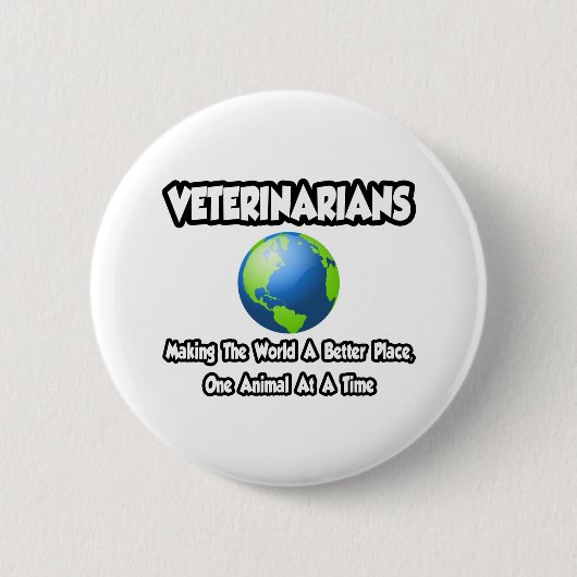 Dierenartsen...De wereld verbeteren Ronde Button 5,7 Cm (Voorkant)