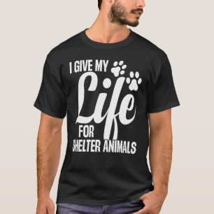Dierenasiel Werk Dierenasiel Werknemer Huisdierlie T-shirt
