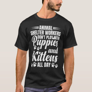 Dierenasiel Werk Huisdier Liefhebber Kat Vrijwilli T-shirt