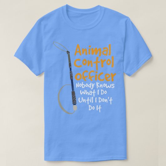 Dierencontroleur Niemand weet wat ik doe tot T-shirt (Design voorkant)